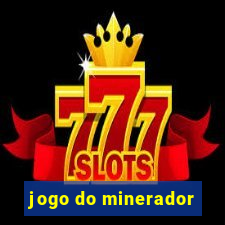 jogo do minerador